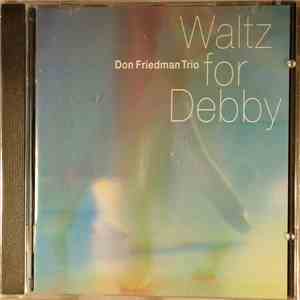 Don Friedman Trio - Waltz For Debby mp3 album