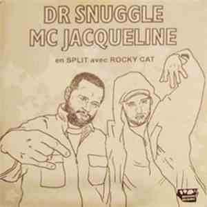 Dr Snuggle & Mc Jacqueline / Rocky Cat - En Split Avec... mp3 album