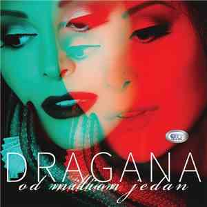 Dragana Mirković - Od Milion Jedan mp3 album