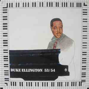 Duke Ellington - Duke Ellington And His Famous Orchestra 1953/54 mp3 album