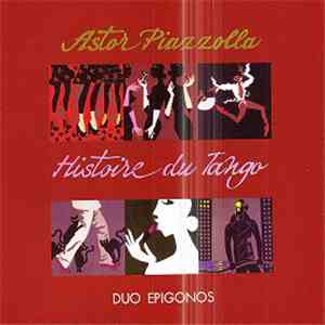 Duo Epigonos - Astor Piazzolla / Histoire Du Tango mp3 album