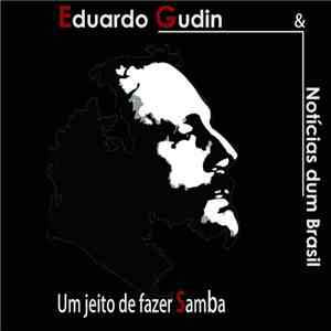 Eduardo Gudin & Notícias Dum Brasil - Um Jeito De Fazer Samba mp3 album