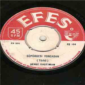 Şemsi Yastıman - Supurgesi Yoncadan / Acep Evlensek Mi Evlenmesek Mi mp3 album