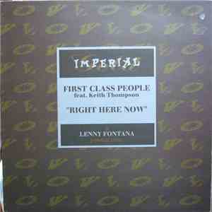 First Class People Feat. Keith Thompson - Right Here Right Now mp3 album