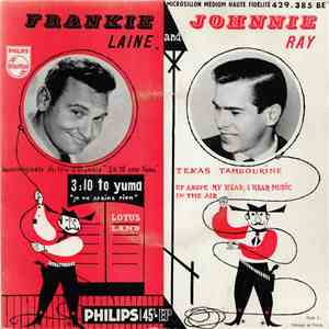 Frankie Laine, Johnnie Ray - 3:10 to yuma / Texas tambourine / Up above my head / lotus land mp3 album