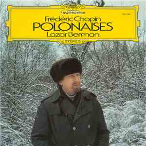 Frédéric Chopin, Lazar Berman - Polonaises mp3 album