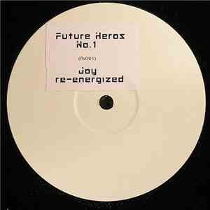 Future Heros No. 1 - Joy Re-Energized mp3 album
