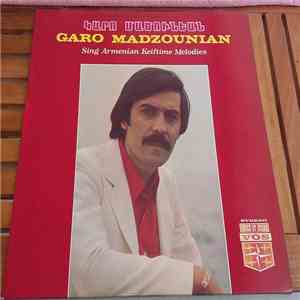 Կարո Մածունյան = Garo Madzounian - Sing Armenian Keiftime Melodies mp3 album