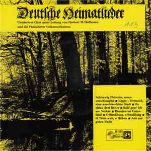 Gemischter Chor unter Leitung von Herbert M. Hoffmann und die Frankfurter Volksmusikanten - Deutsche Heimatlieder mp3 album