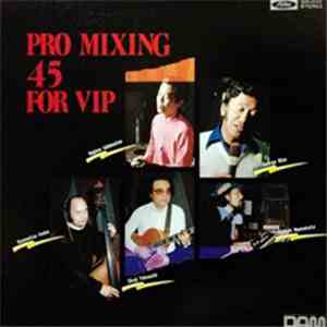 George Kizu, Shoji Yokouchi Trio - Pro Mixing 45 For Vip mp3 album