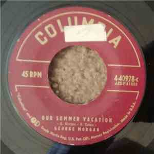 George Morgan  - Our Summer Vacation / It Always Ends Too Soon mp3 album