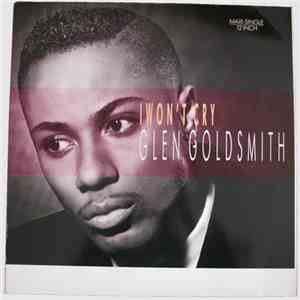 Glen Goldsmith - I Won't Cry mp3 album