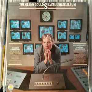 Glenn Gould - The Glenn Gould Silver Jubilee Album mp3 album