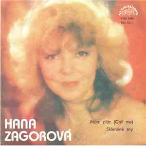Hana Zagorová - Mám Plán (Call Me) / Skleněné Sny mp3 album