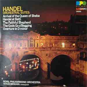 Handel – The Royal Philharmonic Orchestra, Yehudi Menuhin - Orchestral Suites mp3 album