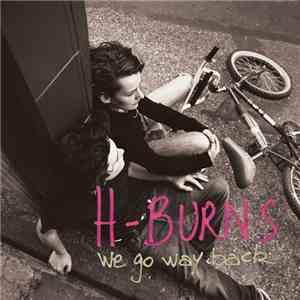 H-Burns - We Go Way Back mp3 album