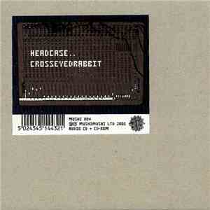 Headcase - Crosseyedrabbit mp3 album