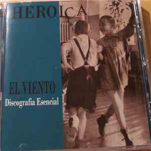 Heroica - Discografia Esencial mp3 album
