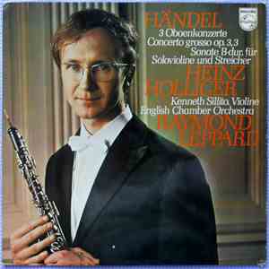 Händel - Heinz Holliger, Kenneth Sillito, English Chamber Orchestra, Raymond Leppard - 3 Oboenkonzerte: Concerto Grosso Op. 3,3 / Sonate B-dur, Für Solovioline Und Streicher mp3 album
