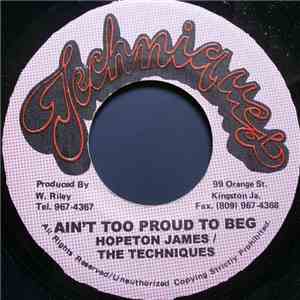 Hopeton James & The Techniques - Ain't Too Proud To Beg mp3 album
