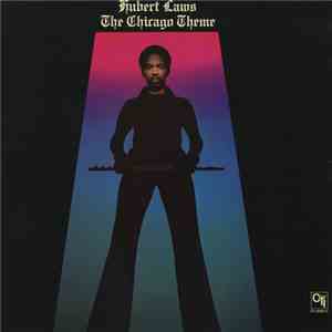 Hubert Laws - The Chicago Theme mp3 album