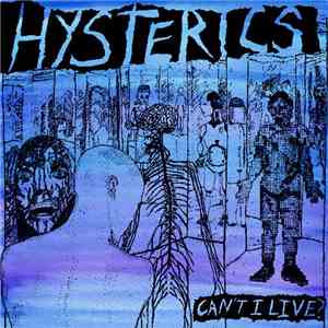 Hysterics  - Can't I Live? mp3 album