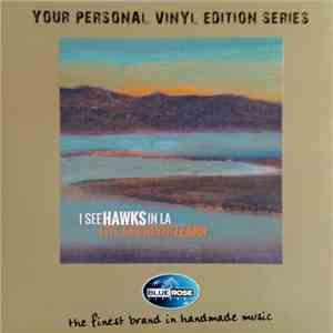 I See Hawks In LA - Live And Never Learn mp3 album