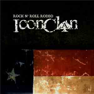 Icon Clan - Rock'n'Roll Rodeo mp3 album