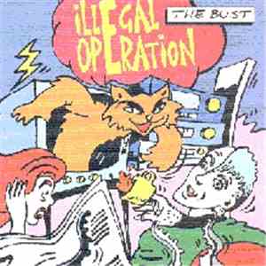 Illegal Operation  - The Bust mp3 album