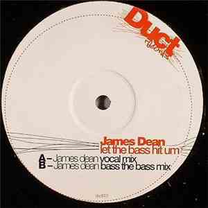 James Dean  - Let The Bass Hit Um mp3 album