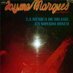 Jayme Marques Y Su Orquesta - La Musica De Brasil En Sonido Disco mp3 album