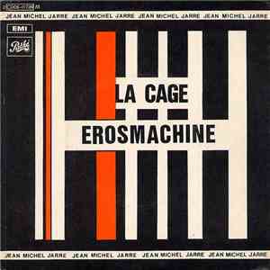 Jean Michel Jarre - La Cage / Erosmachine mp3 album