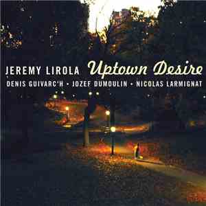 Jeremy Lirola - Uptown Desire mp3 album
