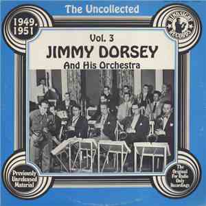 Jimmy Dorsey And His Orchestra - Vol. 3 - 1949, 1951 mp3 album