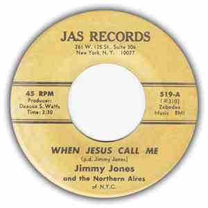 Jimmy Jones  And The Northern Aires - When Jesus Call Me / I Believe I’ll Go Back Home mp3 album
