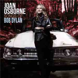 Joan Osborne - Songs Of Bob Dylan mp3 album