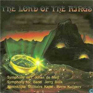 Johan de Meij / Jerry Bilik, Koninklijke Militaire Kapel, Pierre Kuijpers - The Lord Of The Rings mp3 album
