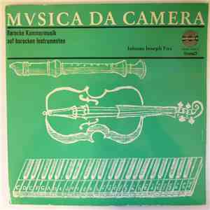 Johann Joseph Fux, Musica da Camera - Barocke Kammermusik Auf Barocken Instrumenten mp3 album
