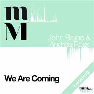 John Bruno  & Andrea Rossi  - We Are Coming mp3 album