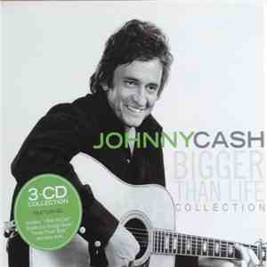 Johnny Cash - Bigger Than Life Collection mp3 album