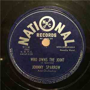 Johnny Sparrow And Orchestra - Who Owns The Joint / Word From Deacon Bird mp3 album