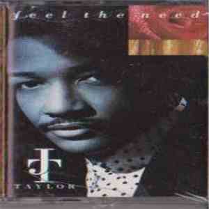 J.T. Taylor - Feel The Need mp3 album