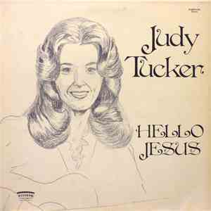 Judy Tucker - Hello Jesus mp3 album