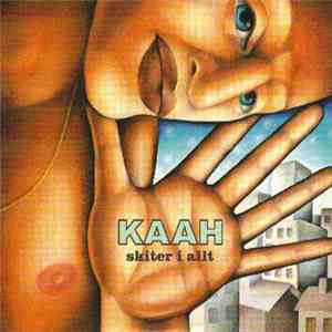 Kaah - Skiter I Allt mp3 album