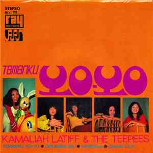 Kamaliah Latiff & The Teepees - Temanku Yo-Yo mp3 album