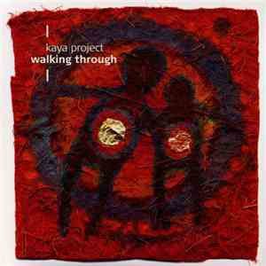 Kaya Project - Walking Through mp3 album