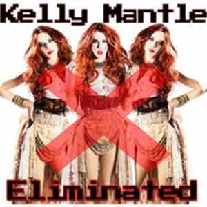 Kelly Mantle - Eliminated mp3 album