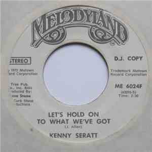Kenny Seratt - Let's Hold On To What We've Got mp3 album