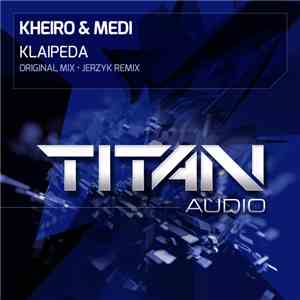 Kheiro & Medi - Klaipeda mp3 album