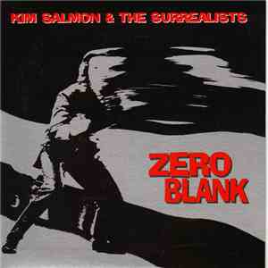 Kim Salmon And The Surrealists - Zero Blank mp3 album